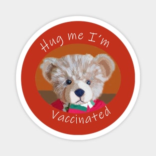 Hug Me Im Vaccinated Quote Magnet